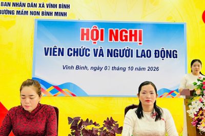 TRƯỜNG MẦM NON BÌN MINH TỔ CHỨC HỘI NGHỊ VIÊN CHỨC VÀ NGƯỜI LAO ĐỘNG NĂM HỌC 2026-2027